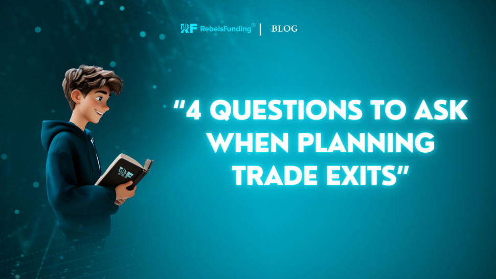 Questions to ask when planning trade exits