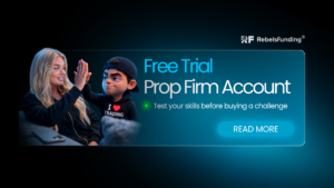 RebelsFunding Free Trial Prop Firm Account for testing trading skills before buying a challenge