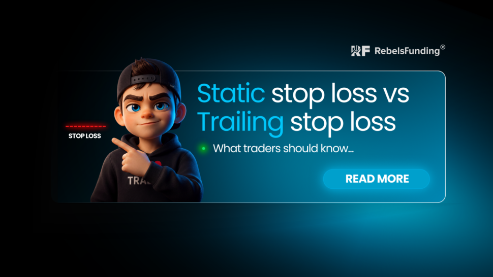 Static stop loss vs trailing stop loss in prop trading